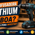 Parafusadeira Lithium é boa? Guia completo para iniciantes e profissionais